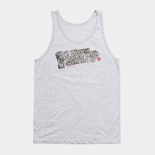 I Wanna Dance With Somebody - Greatest Karaoke Songs Tank Top